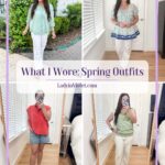 What I Wore: Spring Outfits